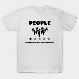 People, One Star, overpriced, Would Not Recommend T-Shirt